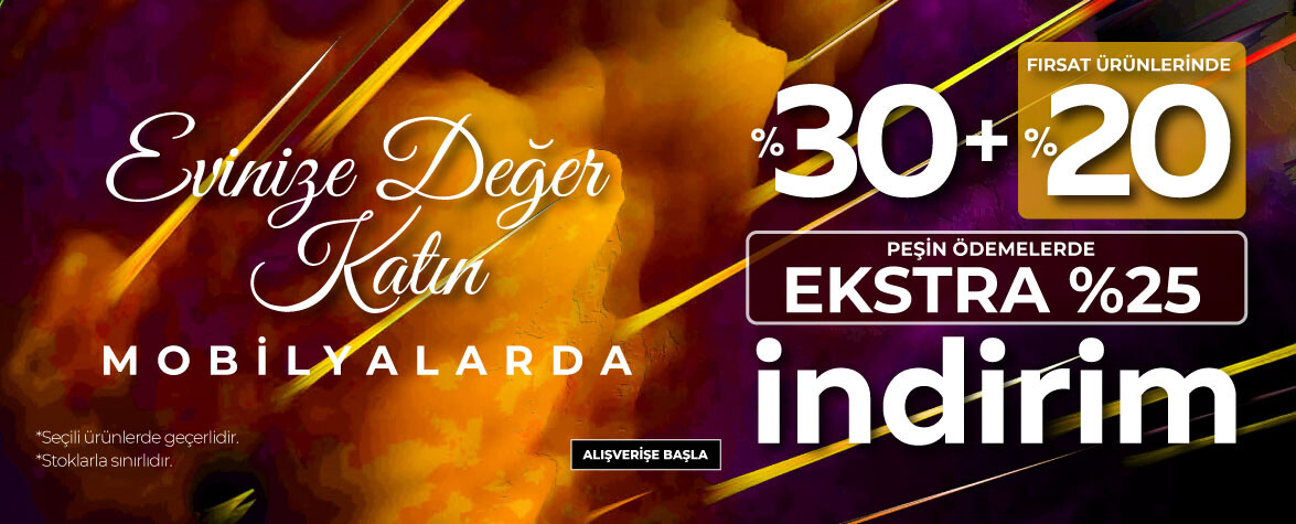 Evinize Değer Katın Mobilyalarda 30